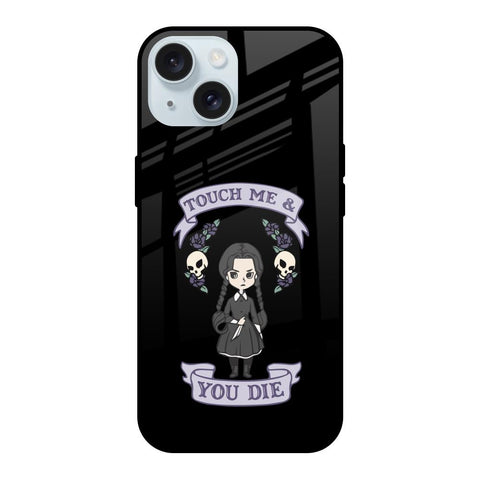 Touch Me & You Die Glossy Case for iPhone 15