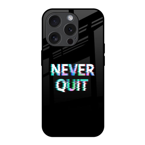 Never Quit Glossy Case For iPhone 15 Pro