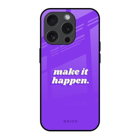 Make it Happen Glossy Case for iPhone 15 Pro