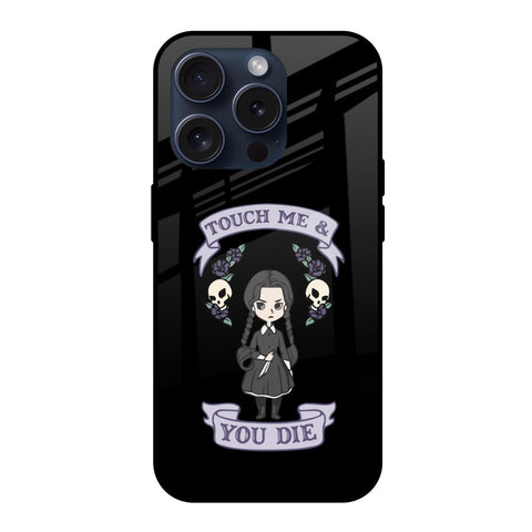 Touch Me & You Die Glossy Case for iPhone 15 Pro