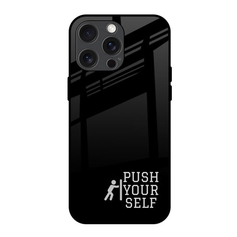 Push Your Self Glossy Case for iPhone 15 Pro Max