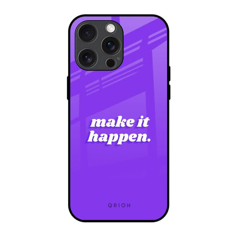 Make it Happen Glossy Case for iPhone 15 Pro Max