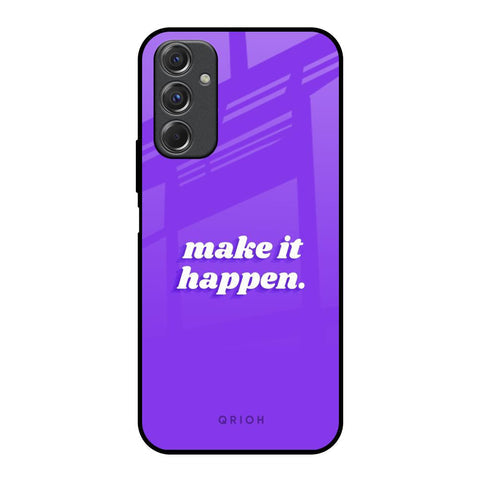 Make it Happen Glossy Case for Samsung Galaxy F34 5G