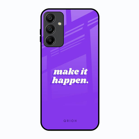 Make it Happen Glossy Case for Samsung Galaxy A15 5G