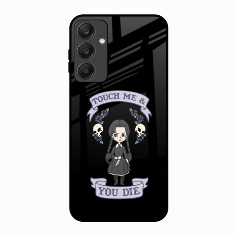 Touch Me & You Die Glossy Case for Samsung Galaxy A25 5G