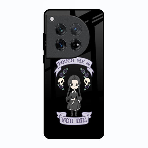 Touch Me & You Die Glossy Case for Oneplus 12
