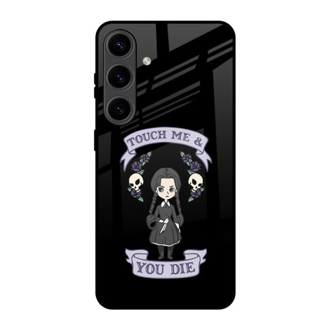 Touch Me & You Die Glossy Case for Samsung Galaxy S24 5G