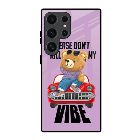 Don't Kill My Vibe Glossy Case for Samsung Galaxy S24 Ultra 5G