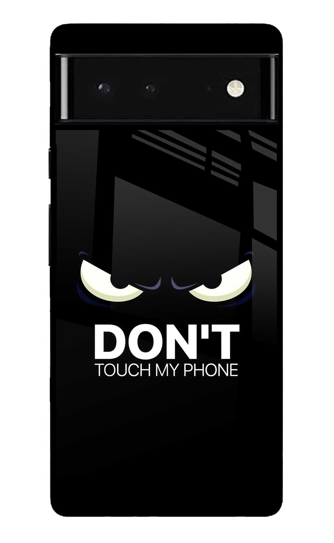 Don'T Touch My Phone Google Pixel 6 Glossy Case