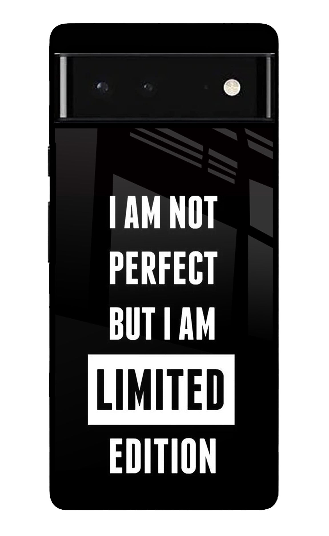 I Am Not Perfect But I Am Limited Edition Google Pixel 6 Glossy Case