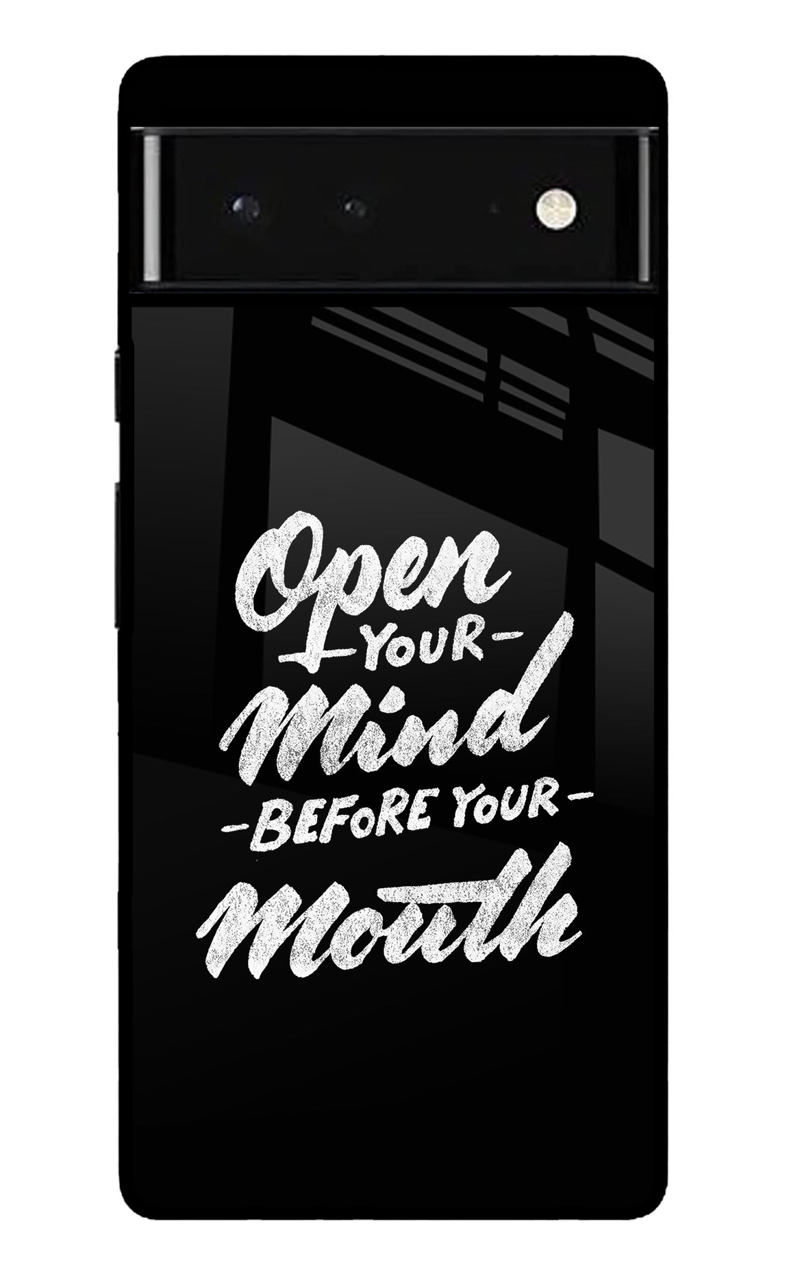 Open Your Mind Before Your Mouth Google Pixel 6 Glossy Case