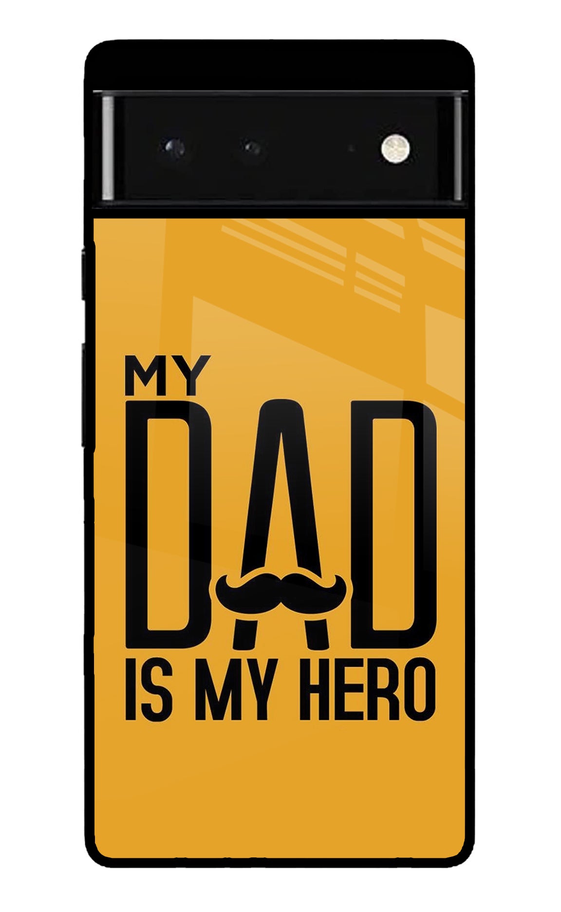 My Dad Is My Hero Google Pixel 6 Glossy Case