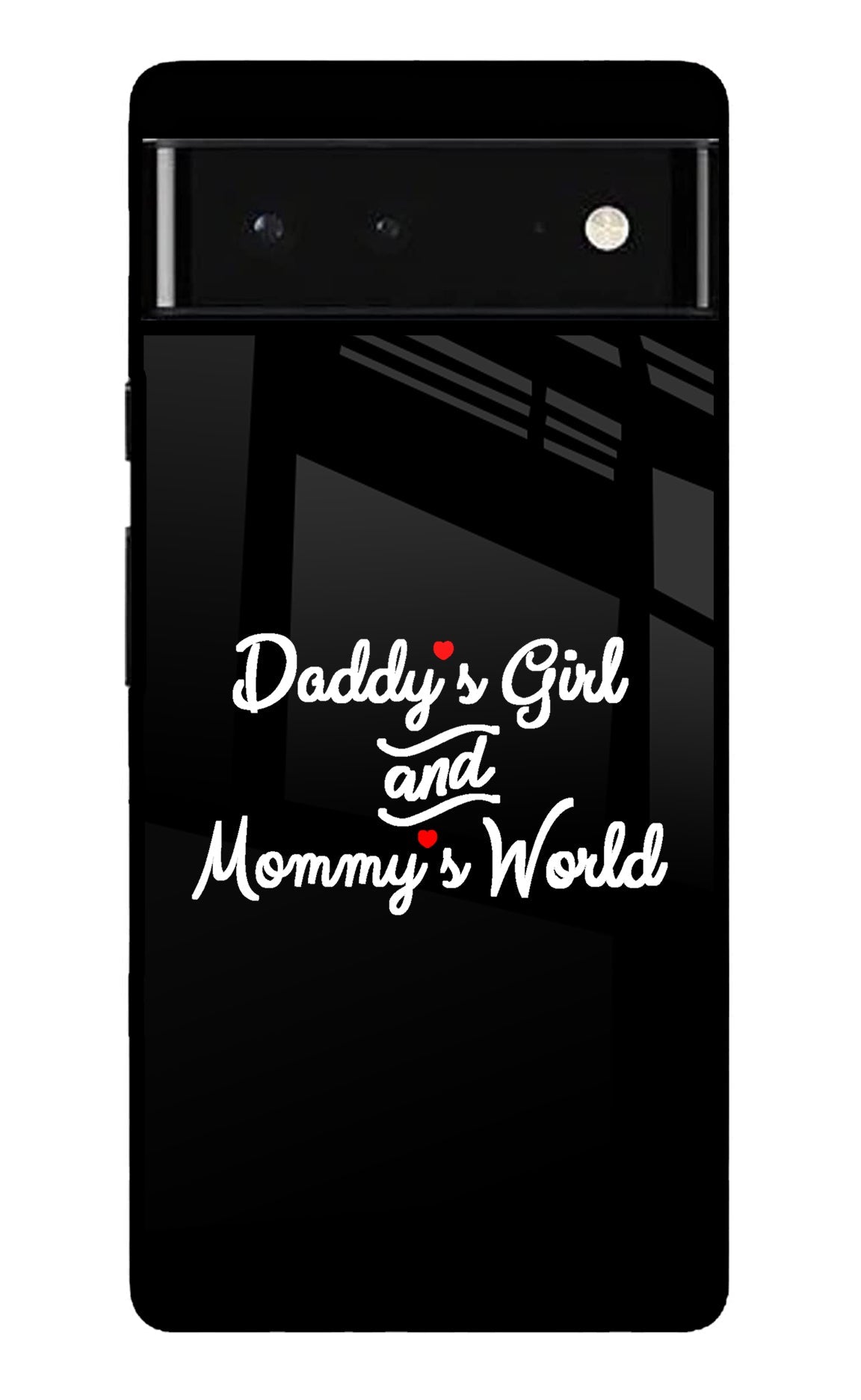 Daddy's Girl and Mommy's World Google Pixel 6 Glossy Case