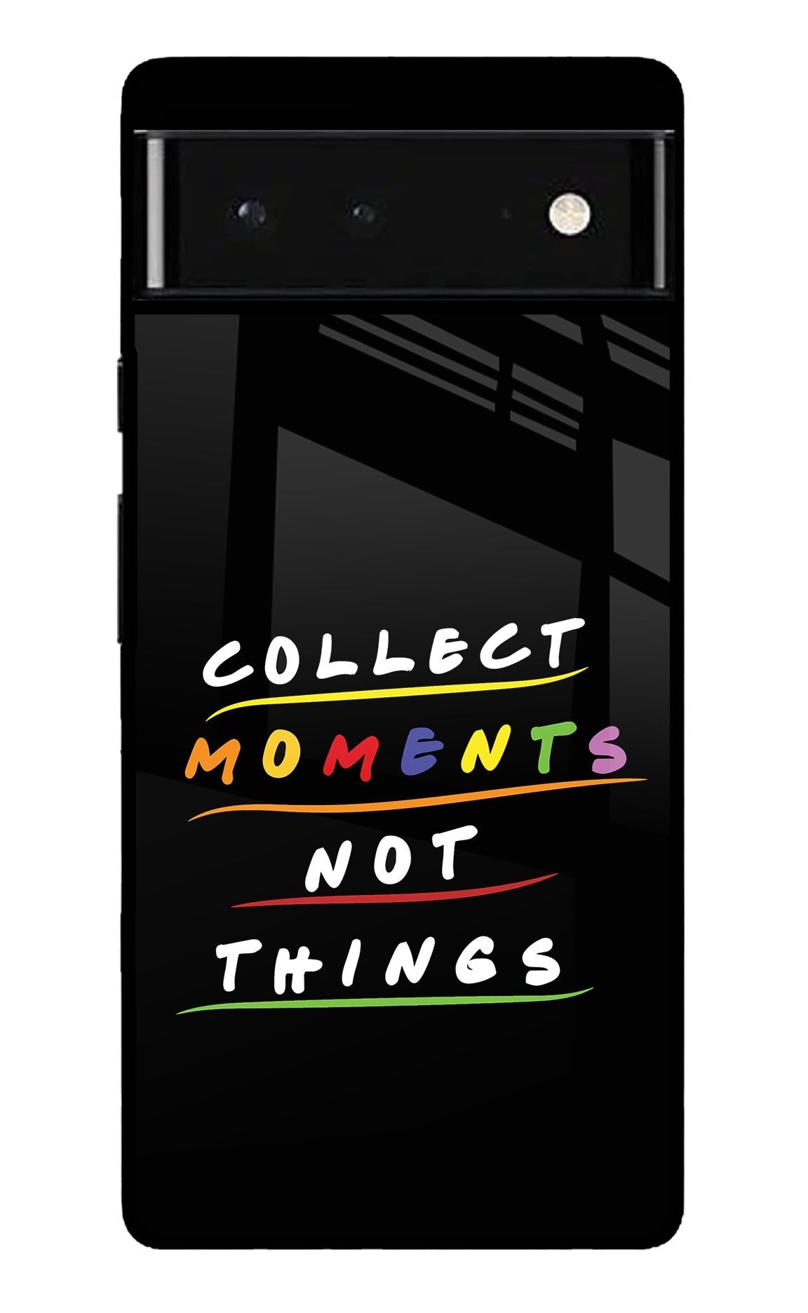 Collect Moments Not Things Google Pixel 6 Glossy Case