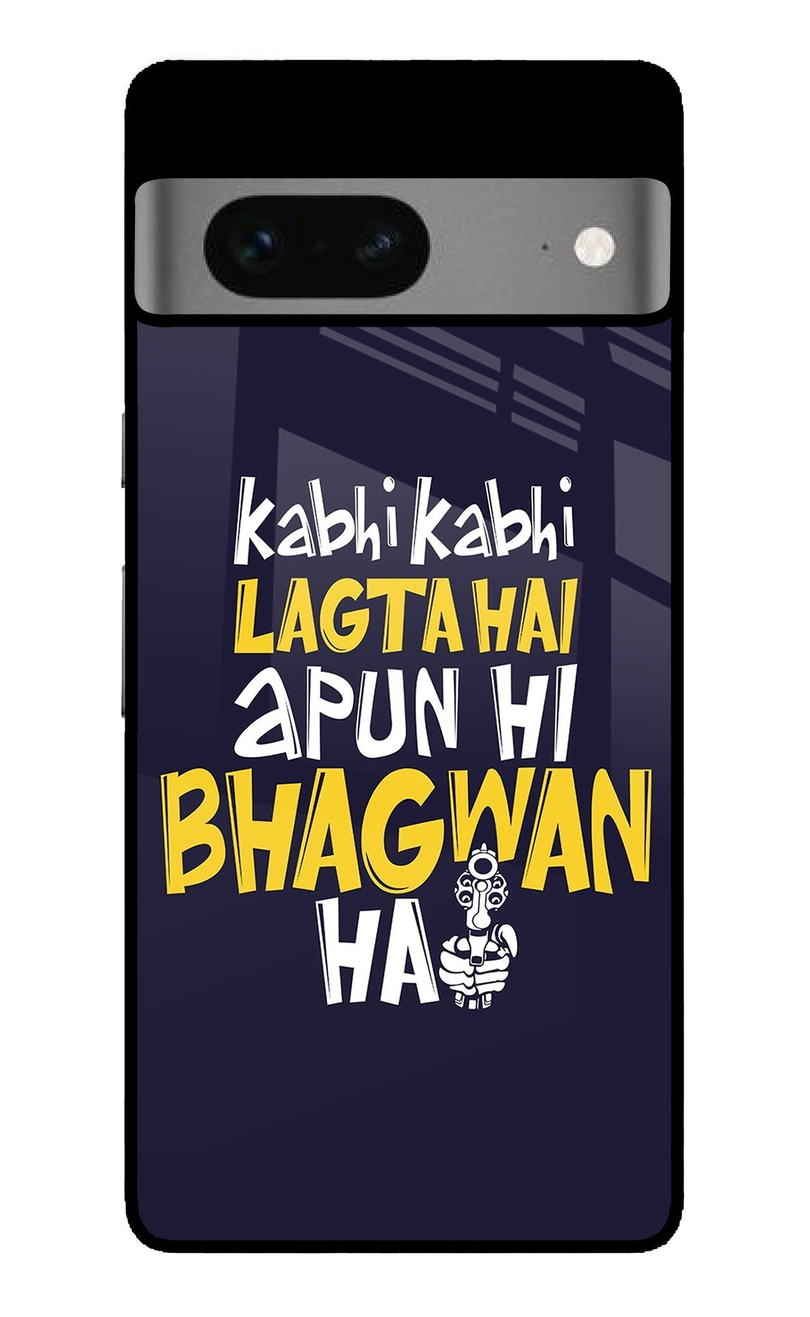 Kabhi Kabhi Lagta Hai Apun Hi Bhagwan Hai Google Pixel 7 Glossy Case