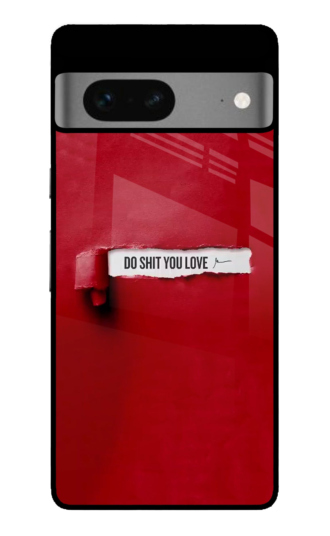 Do Shit You Love Google Pixel 7 Glossy Case