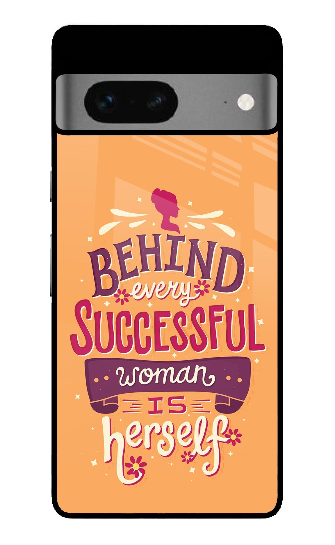 Behind Every Successful Woman There Is Herself Google Pixel 7 Glossy Case