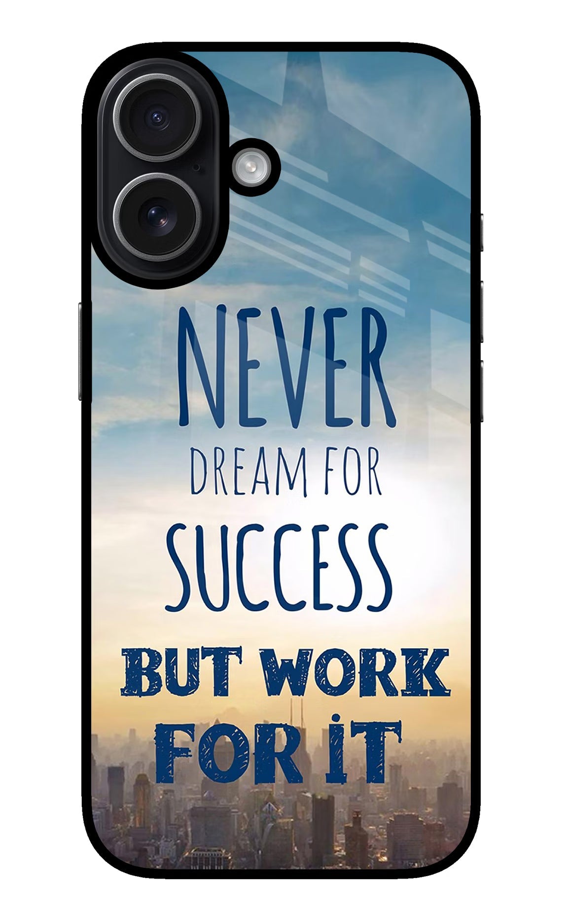 Never Dream For Success But Work For It iPhone 17 glossy Case