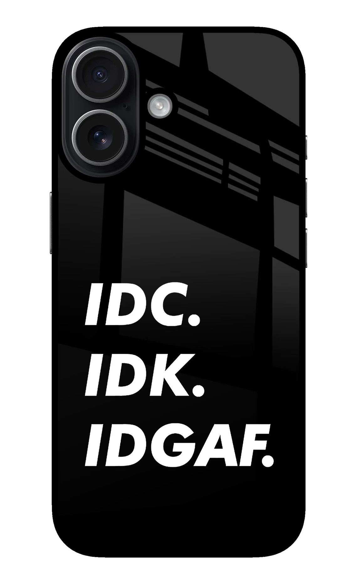 Idc Idk Idgaf iPhone 17 glossy Case
