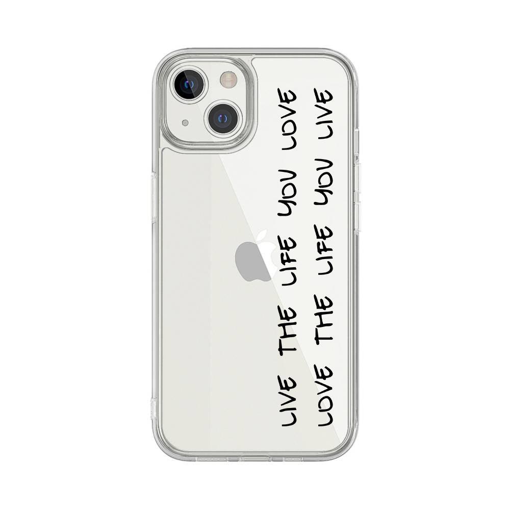 Life You Love Clear Case - Case On